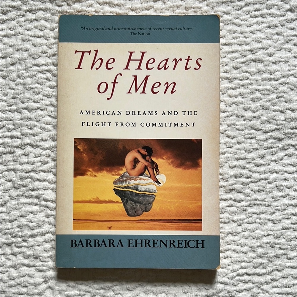 "The Hearts of Men" Barbara Ehrenreich